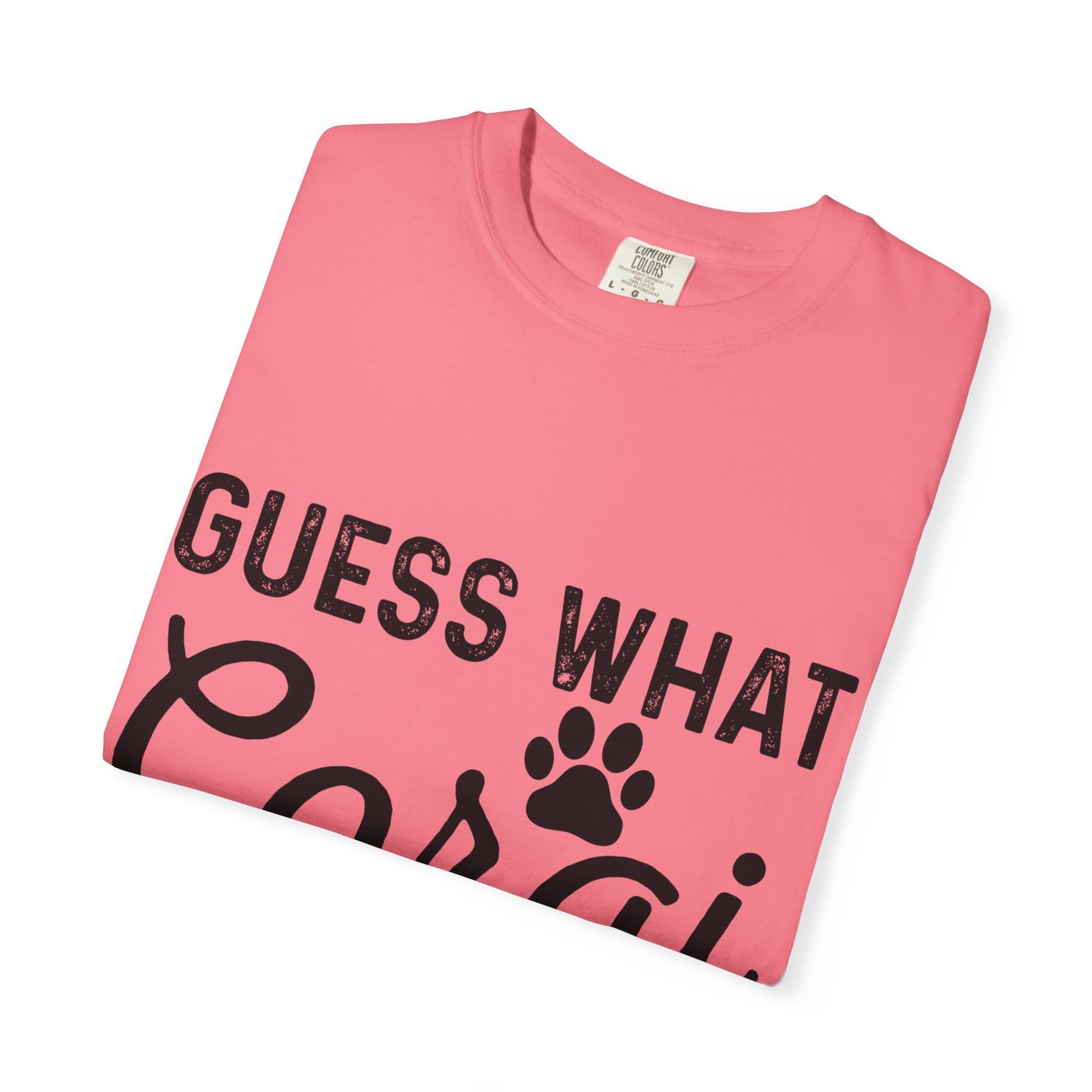 Guess What Corgi Butt T-Shirt — Funny Corgi Paw & Silhouette Tee for Dog Lovers