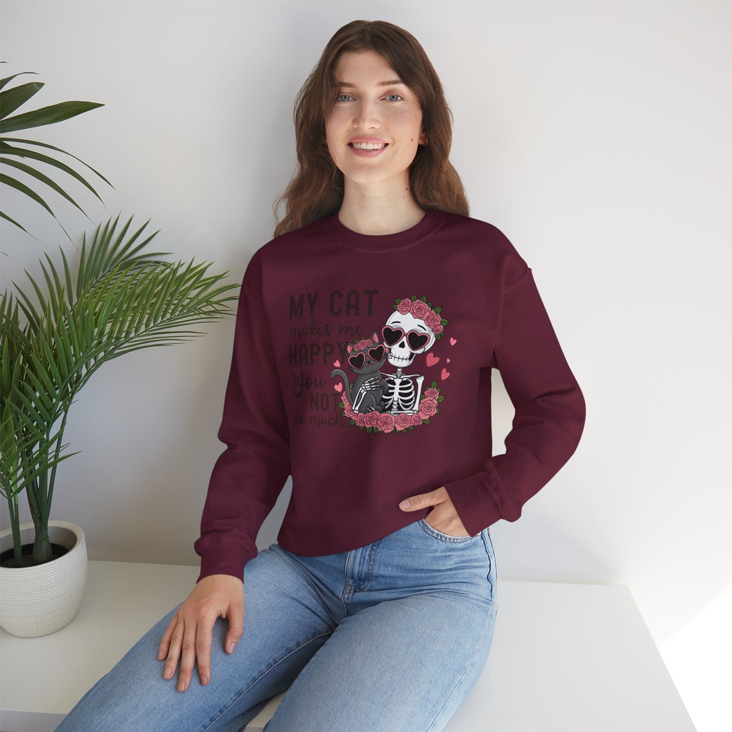 Cat Skeleton Crewneck Sweatshirt — "My Cat Makes Me Happy You Not So Much" Cute Gothic Cat Pullover