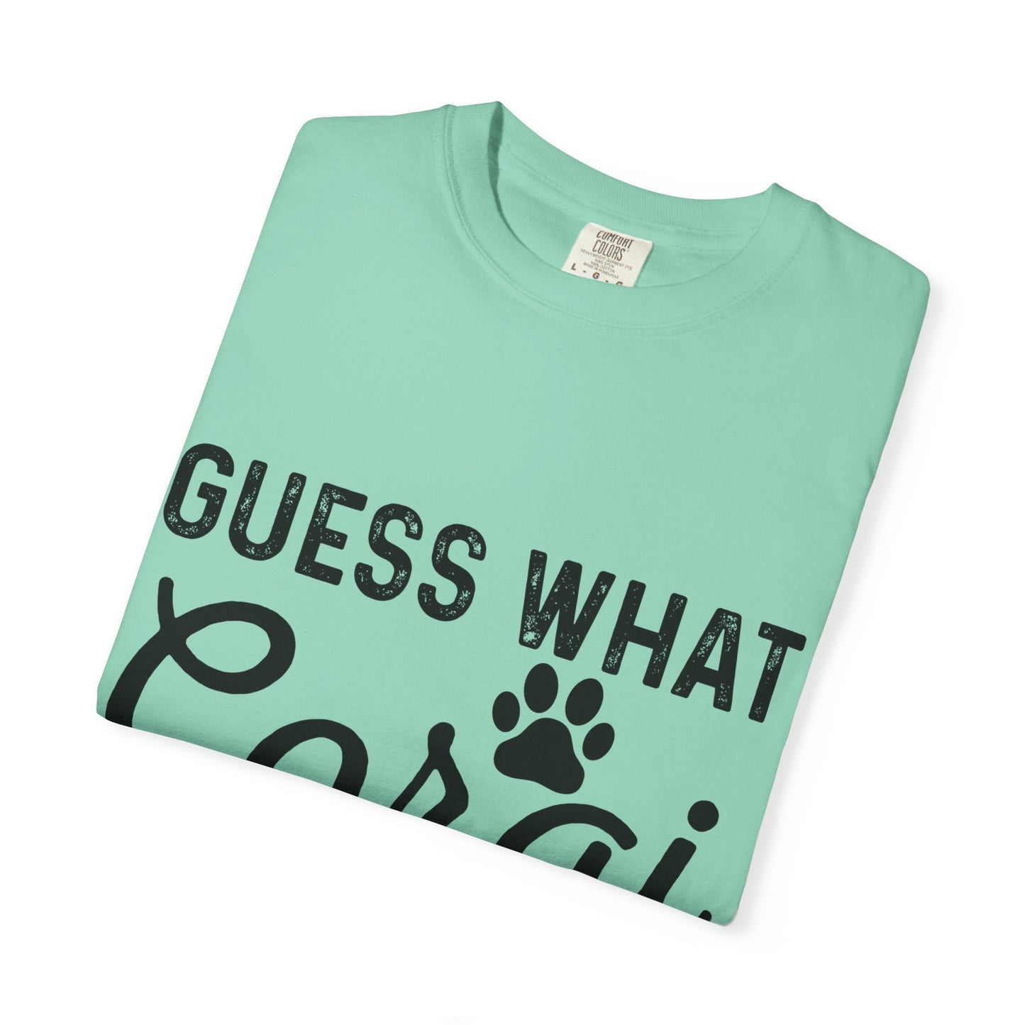 Guess What Corgi Butt T-Shirt — Funny Corgi Paw & Silhouette Tee for Dog Lovers