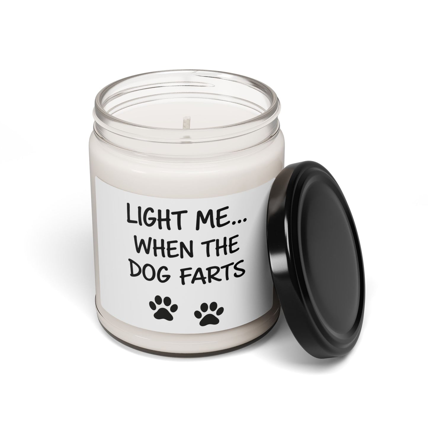 Candle — "Light Me... When The Dog Farts" Funny Scented Soy Candle, 9oz
