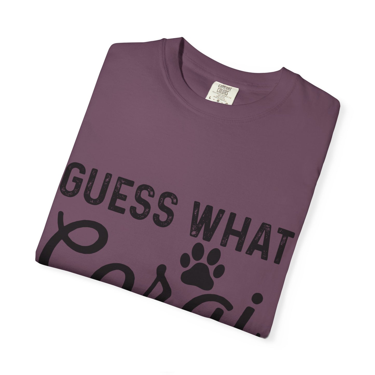 Guess What Corgi Butt T-Shirt — Funny Corgi Paw & Silhouette Tee for Dog Lovers