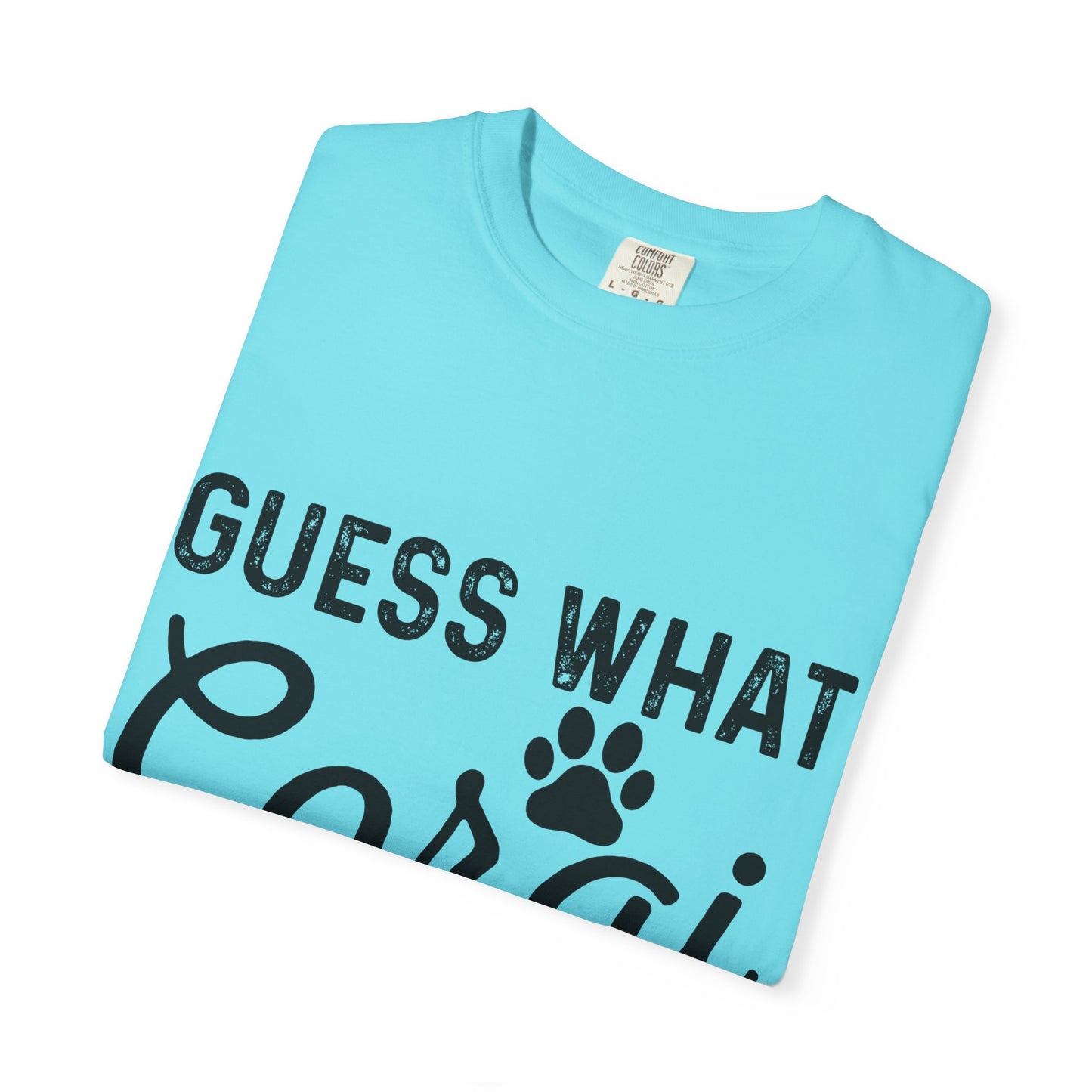 Guess What Corgi Butt T-Shirt — Funny Corgi Paw & Silhouette Tee for Dog Lovers