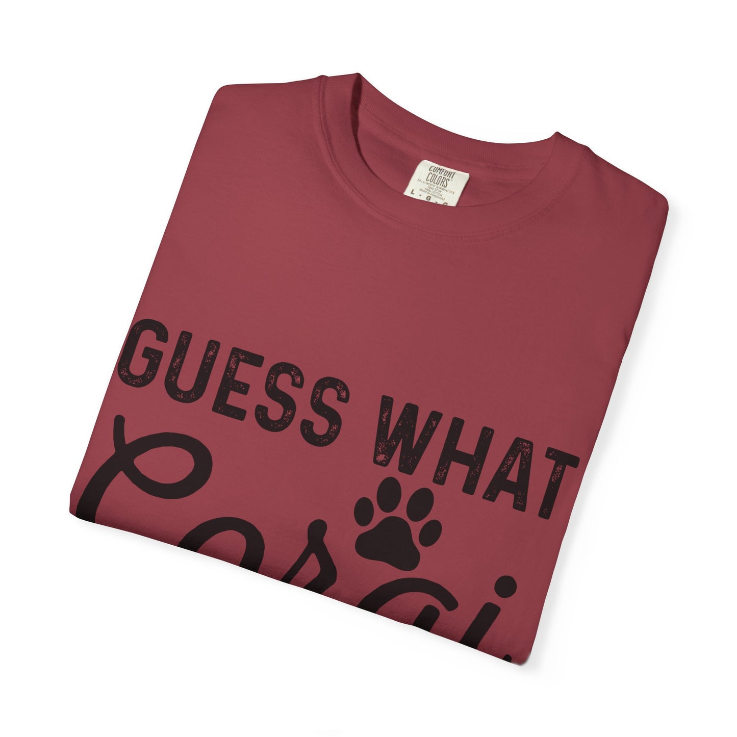 Guess What Corgi Butt T-Shirt — Funny Corgi Paw & Silhouette Tee for Dog Lovers