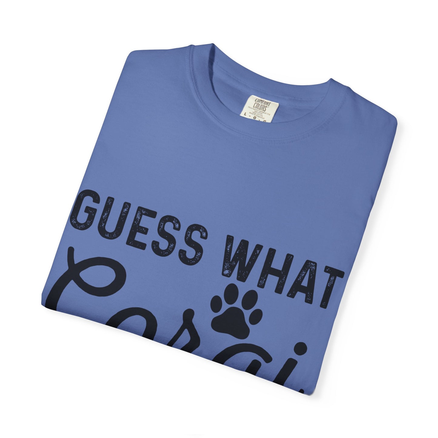 Guess What Corgi Butt T-Shirt — Funny Corgi Paw & Silhouette Tee for Dog Lovers